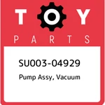 SU003-04929 Toyota Pump Assy, Vacuum SU00304929, New Genuine Oem Part. Price: $327.98.