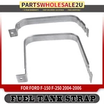 2PCS Fuel Tank Straps Ford F-150 F-250 2004 2005 2006 5L3Z9054CA 4L3Z9054BA New. Price: $44.99.