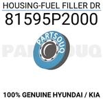 81595P2000 Genuine Hyundai / Kia Housing-fuel Filler Dr New. Price: $121.39.