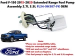Ford F150 2015-2020 Extended Range Fuel Pump Assembly 2.7L 3.5L FL34-9H307-FK New. Price: $125.00.