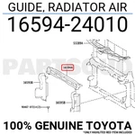 1659424010 Genuine Toyota Guide, Radiator Air 16594-24010 New. Price: $18.14.